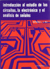 Introducción al estudio de los circuitos, la electrónica y el análisis de señales