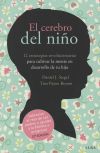 Seller image for El cerebro del nio: 12 estrategias revolucionarias para cultivar la mente en desarrollo de tu hijo for sale by Agapea Libros