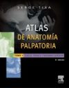 Atlas de anatomía palpatoria. Tomo 1, Cuello, tronco y miembro superior