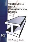TECNOLOGÍA DE LA CONSTRUCCIÓN BÁSICA