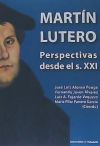 MARTÍN LUTERO. PERSPECTIVAS DESDE EL S. XXI