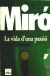 Imagen del vendedor de Mir: la vida d'una passi a la venta por AG Library