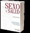 Seller image for Sexo y salud : gua para prevenir y resolver los trastornos sexuales y disfrutar de la sexualidad for sale by AG Library