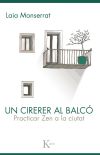 Seller image for Un cirerer al balc: Practicar Zen a la ciutat for sale by AG Library