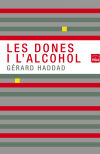 Image du vendeur pour Les dones i l'alcohol mis en vente par AG Library