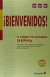 ¡Bienvenidos!: El primer diccionario de español