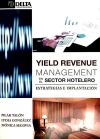Seller image for YIELD REVENUE MANAGFMENT EN EL SECTOR HOTELERO: Estrategias e implantaciones for sale by AG Library