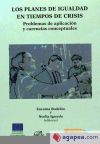 Imagen del vendedor de Los planes de igualdad en tiempos de crisis: Problemas de aplicacin y carencias conceptuales a la venta por AG Library