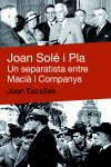 Imagen del vendedor de Joan Sol i Pla: Un separatista entre Maci i Companys a la venta por AG Library