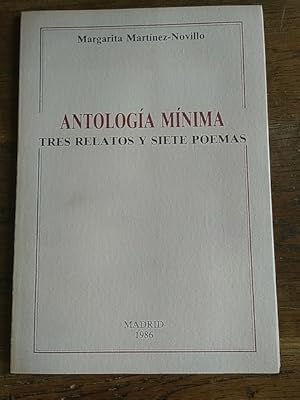 Imagen del vendedor de ANTOLOGA MNIMA. TRES RELATOS Y SIETE POEMAS a la venta por Librera Pramo