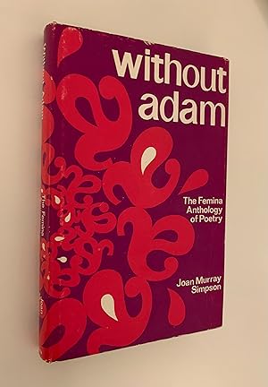 Seller image for Without Adam: The Femina Anthology of Poetry. for sale by Peter Scott