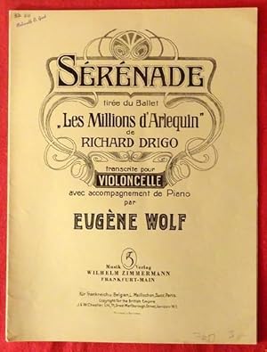 Bild des Verkufers fr Serenade tiree du Ballet "Les Millions d`Arlequin (Transcrite pour Violoncelle avec accomp. de Piano par Eugene Wolf) zum Verkauf von ANTIQUARIAT H. EPPLER