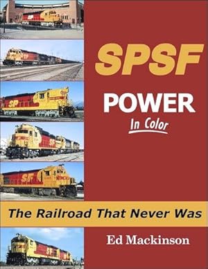 SPSF Power In Color: The Railroad That Never Was
