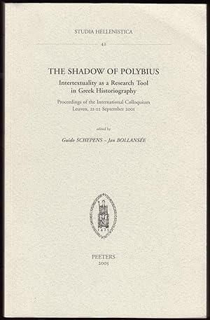 Image du vendeur pour The Shadow of Polybius: Intertextuality as a Research Tool in Greek Historiography (Studia Hellenistica 42) mis en vente par Carpe Diem Fine Books, ABAA