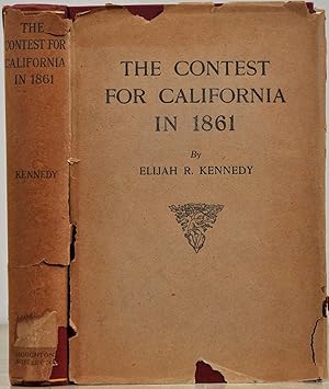 Image du vendeur pour THE CONTEST FOR CALIFORNIA IN 1861. mis en vente par Kurt Gippert Bookseller (ABAA)