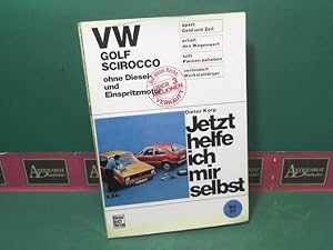 Seller image for VW Golf -VW Scirocco, ohne Diesel- und Einspritzmotor. (= Jetzt helfe ich mir selbst, Band 50). for sale by Antiquariat Deinbacher