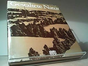 Seller image for Gestaltete Natur. Eine Dokumentation ber den Garten- und Landschaftsbau, ber seine Jahrtausende alte Geschichte, die volkswirtschaftlichen Werte eines nur wenig bekannten Berufsstandes, seine differenzierten Ausbildungswege und das Ausma sowie die Bedeutung seiner Dienstleistung fr die Gesellschaft. for sale by Eichhorn GmbH