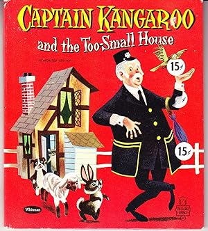 Image du vendeur pour Captain Kangaroo and the Too-Small House mis en vente par John Thompson