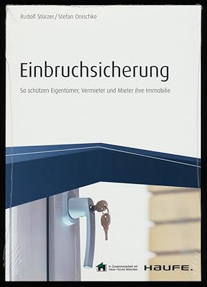 Einbruchsicherung : So schützen Eigentümer, Vermieter und Mieter ihre Immobilie.