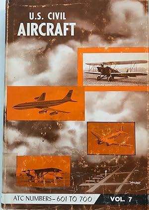 U. S. Civil Aircraft, Volume 7, ATC 601-700 (Signed)