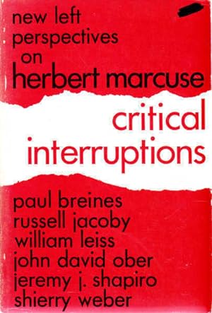 Critical Interruptions: New Left Perspectives on Herbert Marcuse