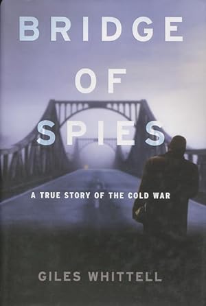 Bild des Verkufers fr Bridge of Spies: A True Story of the Cold War zum Verkauf von Kenneth A. Himber