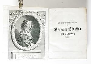 Historische Merkwürdigkeiten, die Königinn Christina von Schweden betreffen. Bde. I und II (von 4...