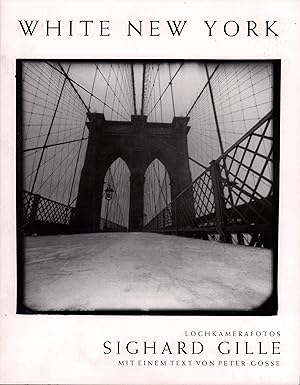 White New York. Lochkamerafotos. Mit einem Text von Peter Gosse.