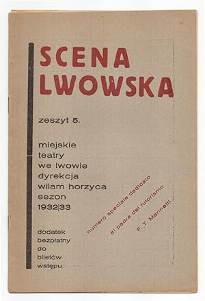 Scena lwowska. Zeszyt 5 [.]. Numero speciale dedicato al padre del futorismo [sic: futurismo] F.T...