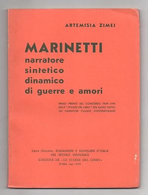 Marinetti narratore sintetico dinamico di guerre e amori. Primo premio del concorso delle «Stanze...