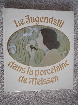 Seller image for Le Jugendstil dans la porcelaine de Meissen - Photographies Jurgen Karpinski for sale by Frederic Delbos