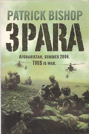 Seller image for 3 Para : Afghanistan, Summer 2006. This is War for sale by Michael Moons Bookshop, PBFA