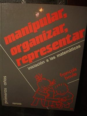 Manipular, organizar, representar. Iniciación a las matemáticas