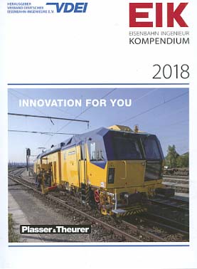 Bild des Verkufers fr EIK - Eisenbahn Ingenieur Kompendium 2018: Jahrbuch fr Schienenverkehr & Technik zum Verkauf von Versandantiquariat Ottomar Khler