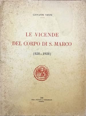 Le vicende del corpo di S. Marco (828 - 1928)