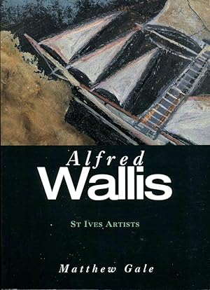 Alfred Wallis (St Ives Artists series)