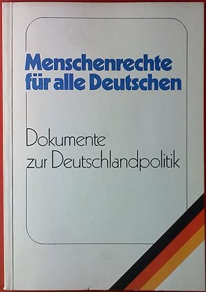 Bild des Verkufers fr Menschenrechte fr alle Deutschen. Dokumente zur Deutschlandpolitik. zum Verkauf von biblion2