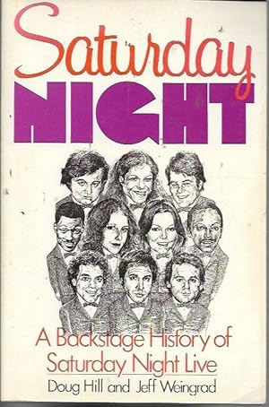 Seller image for Saturday Night: A Backstage History of Saturday Night Live for sale by Bookfeathers, LLC