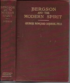Bergson and the Modern Spirit: An Essay in Constructive Thought (Boston: 1913)