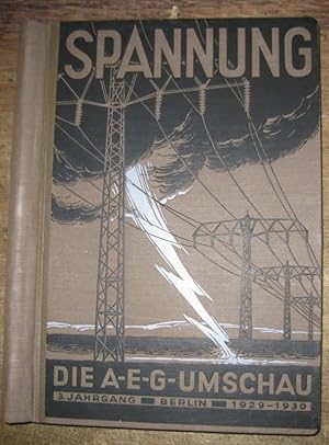 Spannung. Die AEG - Umschau. 3. Jahrgang 1929 / 1930.