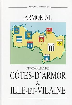 Armorial des Communes des Cotes D ' Armor & Ille - et - Vilaine suivi d'une étude sur l'Hermine B...