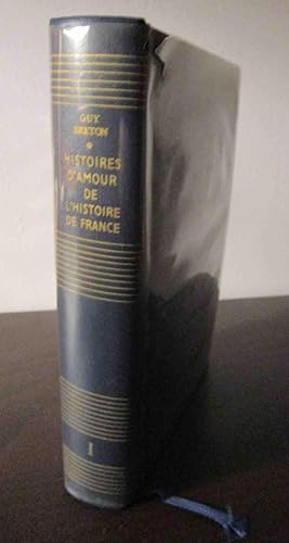 Histoires D Amour de L Histoire de France. I.