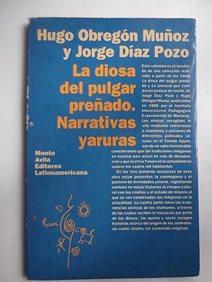 Bild des Verkufers fr La Diosa Del Pulgar Pren?ado: Narrativas Yaruras (Documentos) zum Verkauf von Libreria Babel