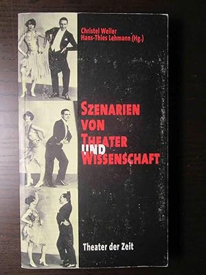 Seller image for Szenarien von Theater (und) Wissenschaft. - Festschrift fr Erika Fischer-Lichte. for sale by Antiquariat Maralt