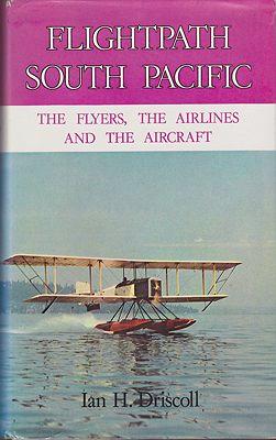 Bild des Verkufers fr Flightpath South Pacific - The Flyers, The Airlines, and The Aircraft zum Verkauf von Monroe Street Books