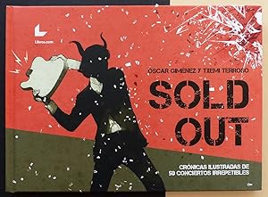 SOLD OUT. Crónicas ilustradas de 50 conciertos irrepetibles.