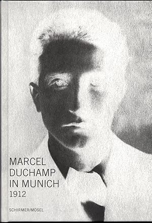 Seller image for MARCEL DUCHAMP IN MUNICH 1912 for sale by Classikon - Kunst & Wissen e. K.