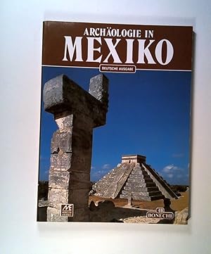 Archäologie in Mexiko. Deutsche Ausgabe.