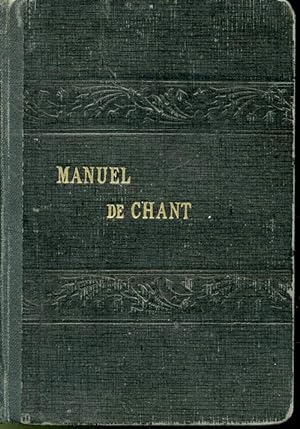 Seller image for Manuel de chant (complet  l'usage des maisons d'ducation, communauts et paroisses) for sale by Librairie Le Nord
