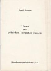 Imagen del vendedor de Thesen zur politischen Integration Europas. a la venta por Buchversand Joachim Neumann